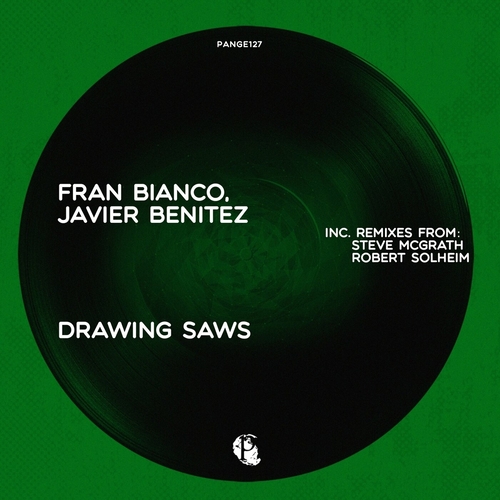 Javier Benitez & Fran Bianco - Drawing Saws [PANGE127]